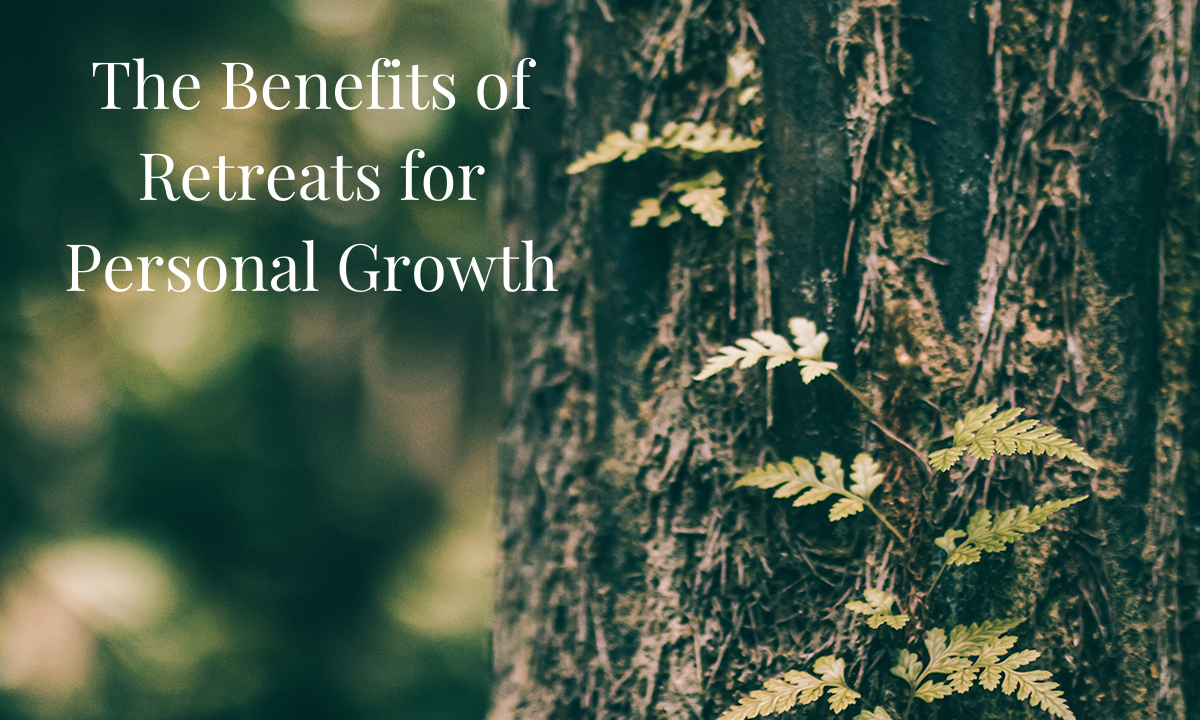 The Benefits of Retreats for Personal Growth