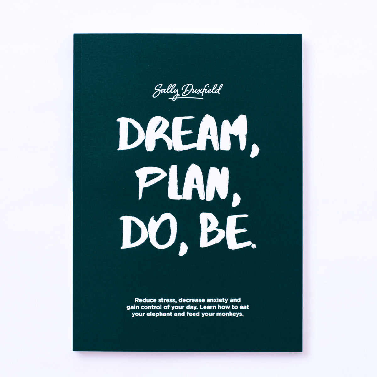 Dream, Plan, Do, Be, by Sally Duxfield